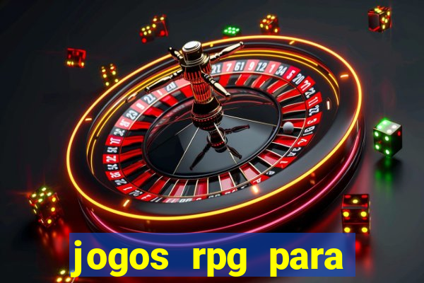 jogos rpg para ganhar dinheiro